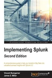Book cover of Implementing Splunk (2nd ed.) by Vincent Bumgarner