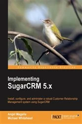 Book cover of Implementing SugarCRM 5.x by Angel Magana