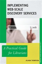 Book cover of Implementing Web-Scale Discovery Services by JoLinda Thompson