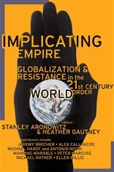 Book cover of Implicating Empire by Stanley Aronowitz