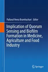 Book cover of Implication of Quorum Sensing and Biofilm Formation in Medicine, Agriculture and Food Industry by Pallaval Veera Bramhachari