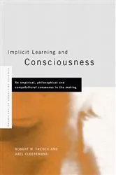Book cover of Implicit Learning and Consciousness by Axel Cleeremans