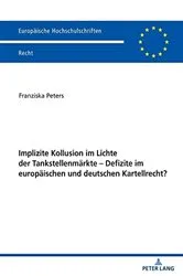 Book cover of Implizite Kollusion im Lichte der Tankstellenmaerkte - Defizite im europaeischen und deutschen Kartellrecht? by Unknown