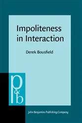 Book cover of Impoliteness in Interaction by Derek Bousfield