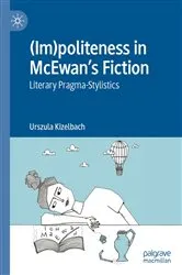 Book cover of (Im)politeness in McEwan’s Fiction by Urszula Kizelbach