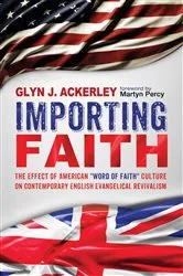 Book cover of Importing Faith by Glyn J. Ackerley