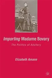 Book cover of Importing Madame Bovary by E. Amann