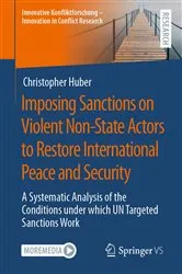 Book cover of Imposing Sanctions on Violent Non-State Actors to Restore International Peace and Security by Christopher Huber