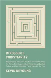 Book cover of Impossible Christianity by Kevin DeYoung