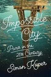 Book cover of Impossible City by Simon Kuper