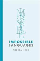 Book cover of Impossible Languages by Andrea Moro