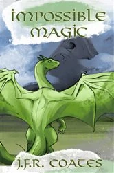 Book cover of Impossible Magic by J.F.R. Coates