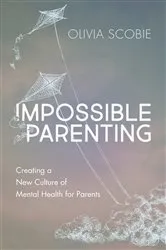 Book cover of Impossible Parenting by Olivia Scobie