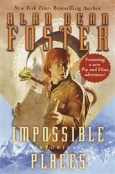 Book cover of Impossible Places by Alan Dean Foster