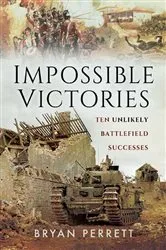 Book cover of Impossible Victories by Bryan Perrett