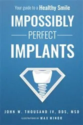 Book cover of Impossibly Perfect Implants by John W. Thousand