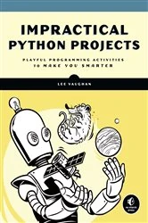 Book cover of Impractical Python Projects by Lee Vaughan