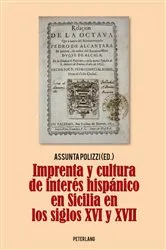 Book cover of Imprenta y cultura de interés hispánico en Sicilia en los siglos XVI y XVII by Assunta Polizzi