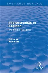 Book cover of Impressionists in England (Routledge Revivals) by Kate Flint