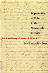 Book cover of Impressions of Cuba in the Nineteenth Century by Joseph Judson Dimock