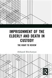 Book cover of Imprisonment of the Elderly and Death in Custody by Aleksandr Khechumyan