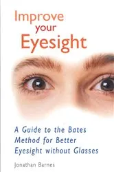 Book cover of Improve Your Eyesight by Jonathan Barnes
