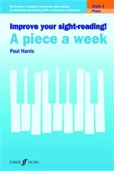 Book cover of Improve your sight-reading! A Piece a Week Piano Grade 3 by Paul Harris
