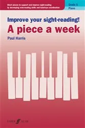 Book cover of Improve your sight-reading! A piece a week Piano Grade 5 by Paul Harris