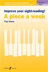 Book cover of Improve your sight-reading! A piece a week Piano Grade 6 by Paul Harris