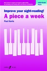 Book cover of Improve your sight-reading! A piece a week Piano Initial Grade by Paul Harris
