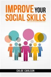 Book cover of IMPROVE YOUR SOCIAL SKILLS by Unknown