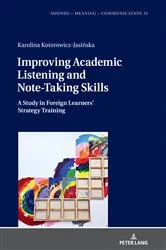 Book cover of Improving Academic Listening and Note-Taking Skills by Jolanta Szpyra-Kozłowska