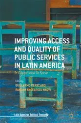 Book cover of Improving Access and Quality of Public Services in Latin America by Guillermo Perry