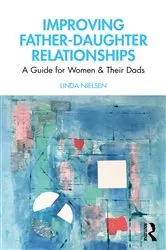 Book cover of Improving Father-Daughter Relationships by Linda Nielsen