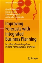 Book cover of Improving Forecasts with Integrated Business Planning by Ganesh Sankaran