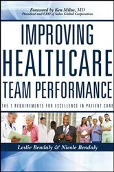 Book cover of Improving Healthcare Team Performance by Leslie Bendaly