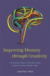 Book cover of Improving Memory through Creativity by Amanda Pike