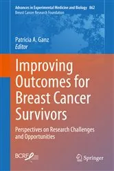 Book cover of Improving Outcomes for Breast Cancer Survivors by Patricia A. Ganz