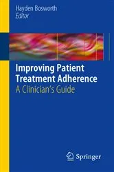 Book cover of Improving Patient Treatment Adherence by Hayden Bosworth