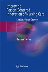 Book cover of Improving Person-Centered Innovation of Nursing Care by Barbara Sassen