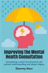 Book cover of Improving the Mental Health Consultation by Shammy Noor