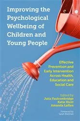 Book cover of Improving the Psychological Wellbeing of Children and Young People by Julia Faulconbridge