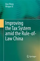 Book cover of Improving the Tax System amid the Rule-of-Law China by Qiao Wang