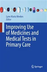 Book cover of Improving Use of Medicines and Medical Tests in Primary Care by Unknown