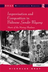 Book cover of Improvisation and Composition in Balinese Gendér Wayang by Nicholas Gray