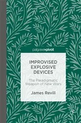 Book cover of Improvised Explosive Devices by James Revill