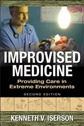 Book cover of Improvised Medicine: Providing Care in Extreme Environments, 2nd edition (2nd ed.) by Kenneth V. Iserson