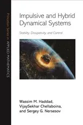 Book cover of Impulsive and Hybrid Dynamical Systems by Wassim M. Haddad