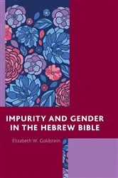 Book cover of Impurity and Gender in the Hebrew Bible by Elizabeth W. Goldstein