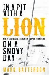 Book cover of In a Pit with a Lion on a Snowy Day by Mark Batterson